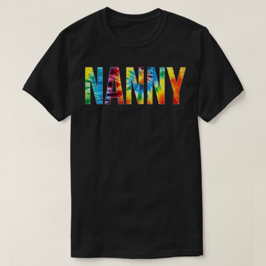 Nanny Appreciation Day Tie Dye For Women For Work Tシャツ (デザイン正面)