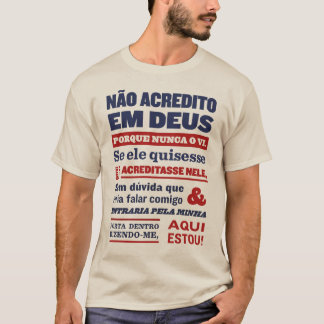 NÃO ACREDITO EM DEUS Tシャツ