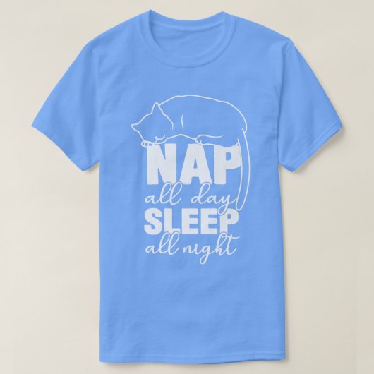 Nap All Day Sleep All Night Funny Cat Lover208 Tシャツ (デザイン正面)