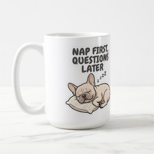 Nap First Questions Later French Bulldog コーヒーマグカップ (左)
