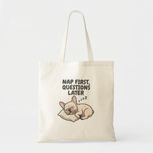 Nap First Questions Later French Bulldog トートバッグ (正面)