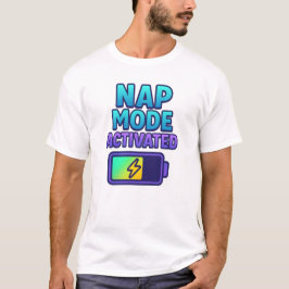 Nap Mode Activated – Sleepy Humor Battery Tシャツ