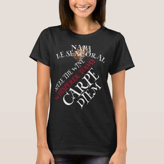 NAPA LE SEXE ORAL ワインウィスパーを手に入れろ Tシャツ (正面)