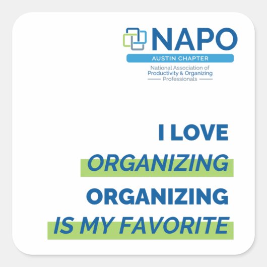 NAPO Austin I Love Organizing sticker スクエアシール (正面)