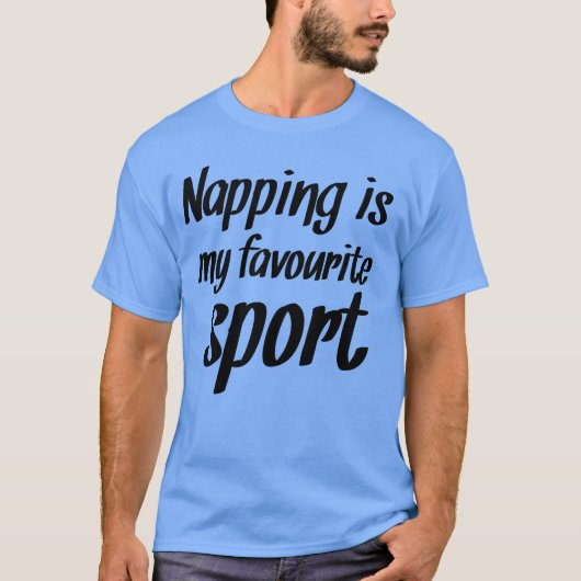 Napping is My Favourite Sport Funny Laziness Quo Tシャツ (正面)