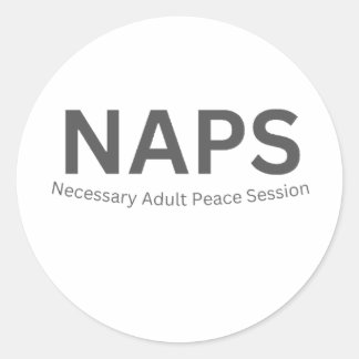 NAPS — 大人の必需品、平和なひととき 冗談 ラウンドシール