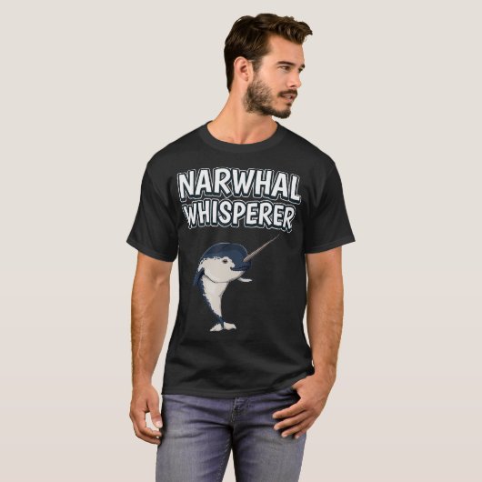 Narwhal Whisperer Funny Narwhale Quote Narwhals  Tシャツ (正面フル)