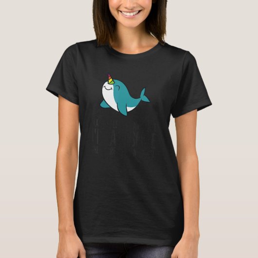 Narwhals Are Awesome I'm Awesome Therefore I'm a N Tシャツ (正面)
