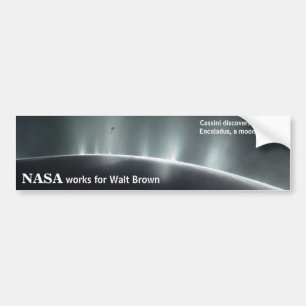 NASAはWaltブラウンのバンパーステッカーEnceladusのために働きます バンパーステッカー