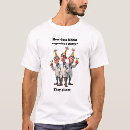 NASAパーティーの面白いグラフィックデザイン Tシャツ