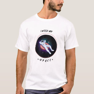 NASA、私の宇宙Tシャツが必要です Tシャツ