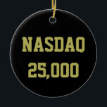 NASDAQ 25000 Stock Market Celebration セラミックオーナメント<br><div class="desc">The NASDAQ composite index tracks the Nasdaq stock market, an electronic exchange on Wall Street where traders and individual investors buy and sell securities. Many of the most important technology stocks trade on the Nasdaq platform. There is often celebration among traders when the NASDAQ reaches a new high level. Join...</div>