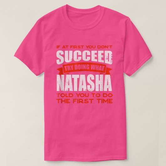 Natashaが言ったこと友達の名前バディを行う Tシャツ (デザイン正面)