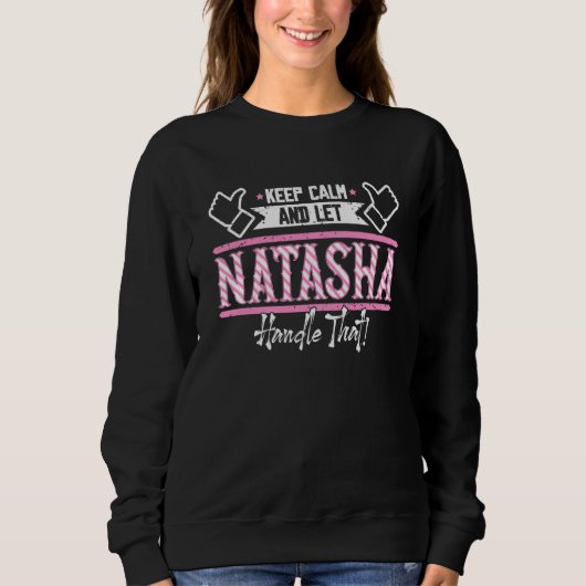 Natasha Keep Calm and let Natasha Handle that スウェットシャツ (正面)