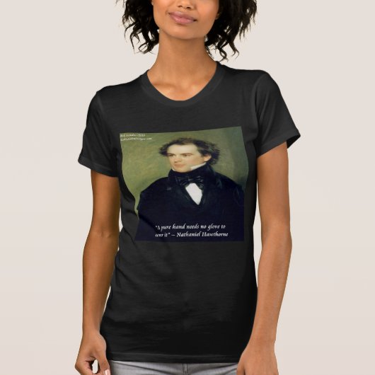 Nathaniel Hawthorne「純粋な手」知恵の引用 Tシャツ (正面)
