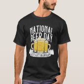 National Beer Day Let's Get Beered Up  Beer Day Be Tシャツ (正面)