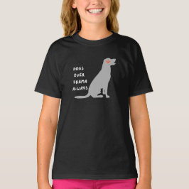NATIONAL DOG DAY DOGS OVER DRAMA ALWAYS PETS LOVER Tシャツ