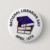National Librarian Day - April 16th Button 缶バッジ (正面)