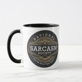 National Sarcasm Society - あなたの支持など必要ない マグカップ