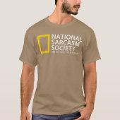 National Sarcasm Society Like We Need Your Support Tシャツ (正面)
