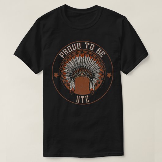 Native American Proud To Ute tribe  Tシャツ (デザイン正面)