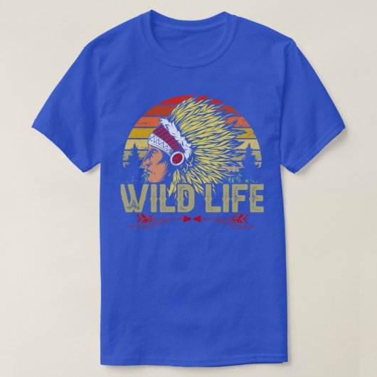 Native American Quote Wild Life  Tシャツ (デザイン正面)