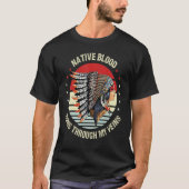 Native Blood Runs Through My Veins Feather Native  Tシャツ (正面)