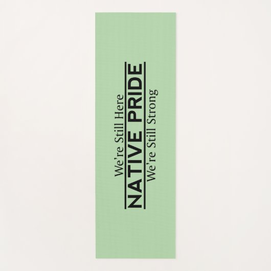 Native Pride Still Here Still Strong Yoga Mat ヨガマット (正面)