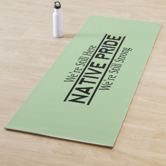 Native Pride Still Here Still Strong Yoga Mat ヨガマット