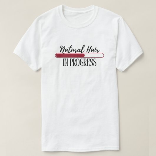 "Natural Hair In Progress" Black Hair Love Tee Tシャツ (デザイン正面)