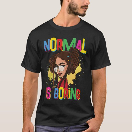 Natural Hair Locs  Normal is Boring Tシャツ (正面)