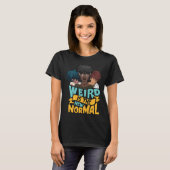 Natural Hair  Weird is the New Normal Tシャツ (正面フル)