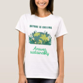 Nature is calling - Answer Sustainably T-shirt Tシャツ (正面)