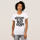 Nature Is The Best Escape Outdoor Quote Design Tシャツ (正面フル)