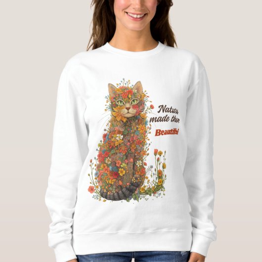 Nature Made Them Beautiful Floral Cat Sweatshirt スウェットシャツ (正面)