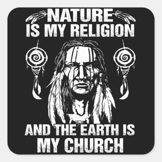 Nature My Religion & The Earth Is My Church Native スクエアシール (正面)