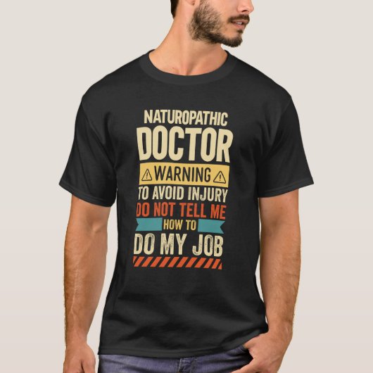 Naturopathic Doctor 警告's Tシャツ (正面)