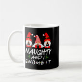 Naughty And I Gnome It Christmas Gnomes Funny Xmas コーヒーマグカップ (左)