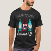 Naughty And I Gnome It Christmas Three Buffalo Pla Tシャツ (正面)
