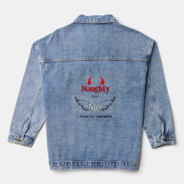 Naughty and Nice I Have My Moments Denim Jacket デニムジャケット