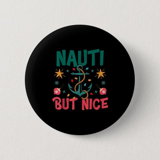 Naughty But Nice Funny Nautical Christmas Pun Joke 缶バッジ (正面)