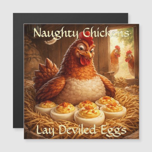 Naughty Chickens Lay Deviled Eggs Magnet Card (正面/裏面)