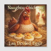Naughty Chickens Lay Deviled Eggs Magnet Card (正面)