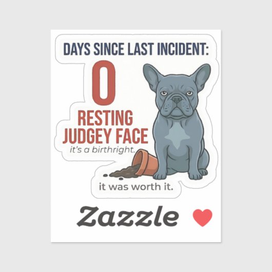 Naughty Frenchie 0 Days Since Incident Sticker シール (シート)