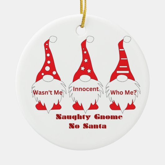 Naughty Gnome, Wasn't Me with 3 Gnomes on a  セラミックオーナメント (正面)