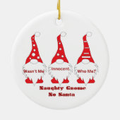 Naughty Gnome, Wasn't Me with 3 Gnomes on a  セラミックオーナメント (裏面)