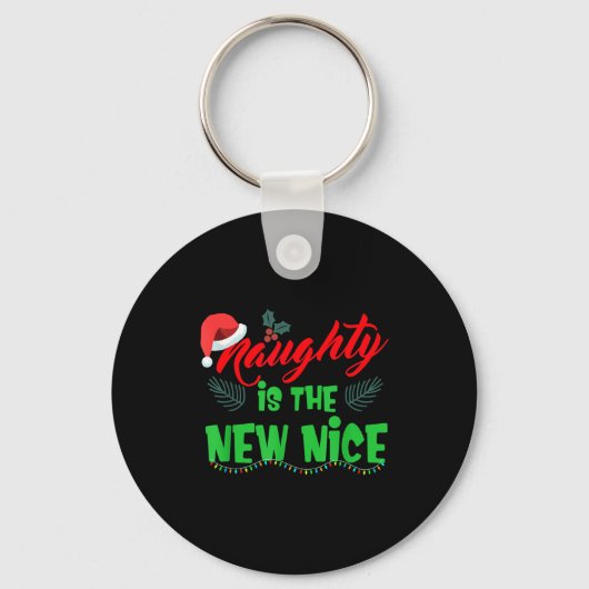 Naughty Is The New Nice キーホルダー (正面)