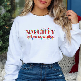 Naughty is the New Nice クリスマス スウェットシャツ