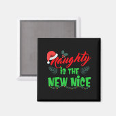 Naughty Is The New Nice  マグネット (正面/裏面)