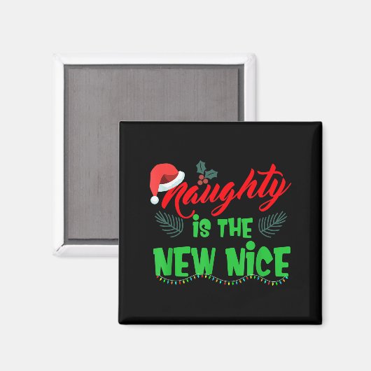 Naughty Is The New Nice  マグネット (正面/裏面)